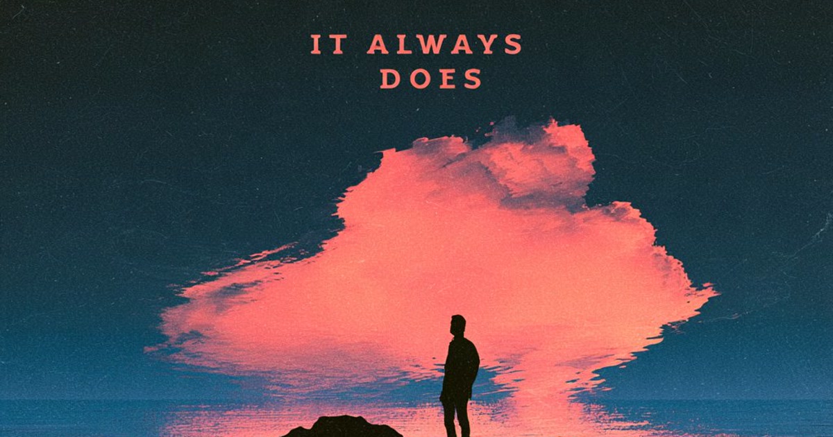 IT ALWAYS DOES: a silhouetted figure standing in shallow water under a glowing coral cloud at dusk